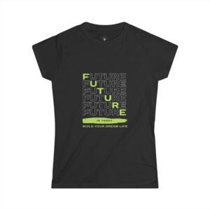 Future is Today - Women's Softstyle Tee